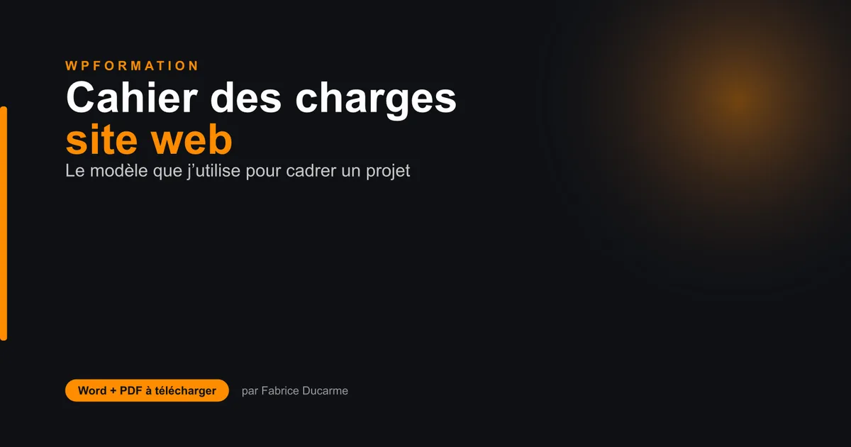 Cahier des charges site web : modèle Word et PDF à recevoir par email