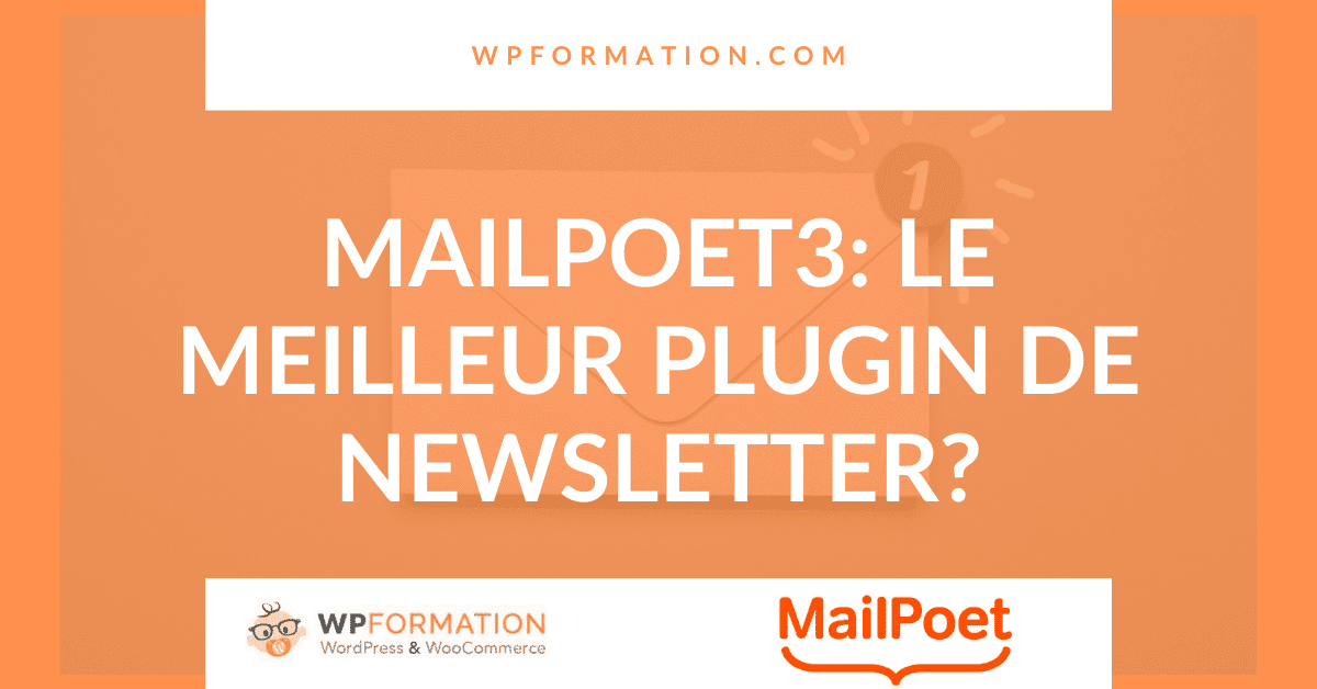 Tutoriel et analyse de Mailpoet3 en français