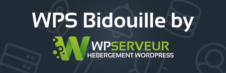 WPS Bidouille - Plugin de diagnostic et optimisation WordPress par WPServeur