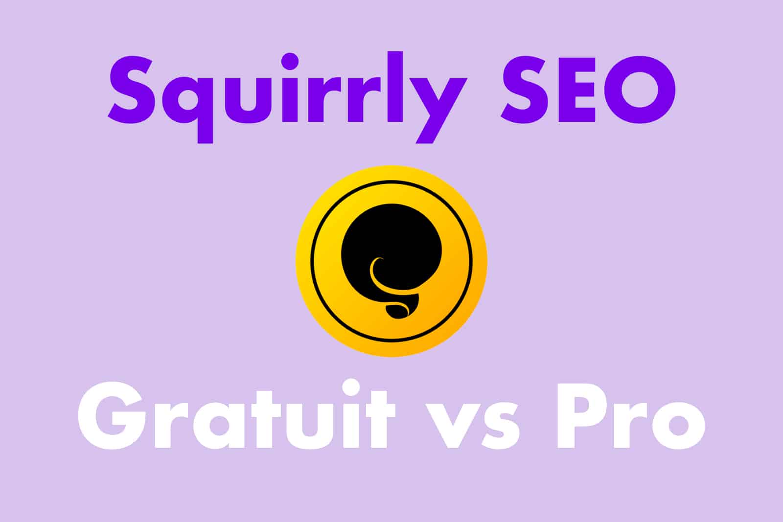 Squirrly SEO, le plugin de référencement pour WordPress