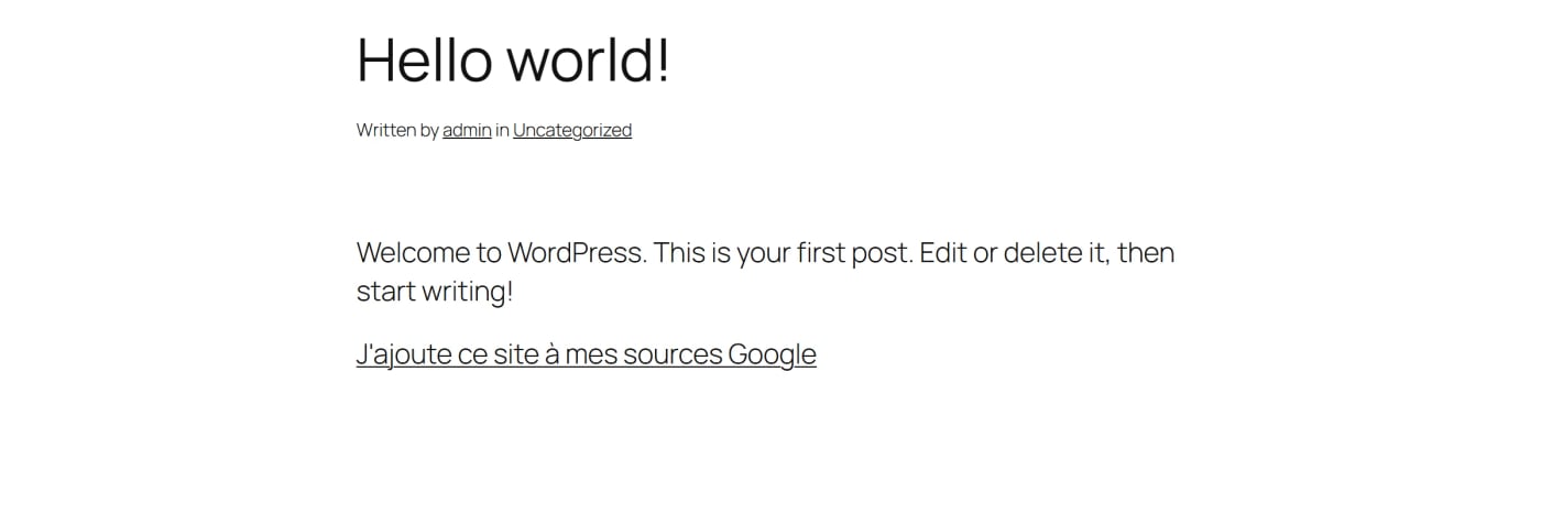 Article WordPress avec le lien J'ajoute ce site à mes sources Google sous le contenu, thème Twenty Twenty-Five