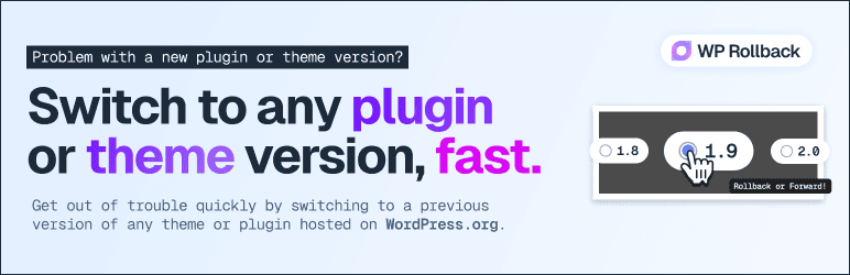 WP Rollback - extension WordPress pour revenir à une version antérieure d'une extension ou d'un thème