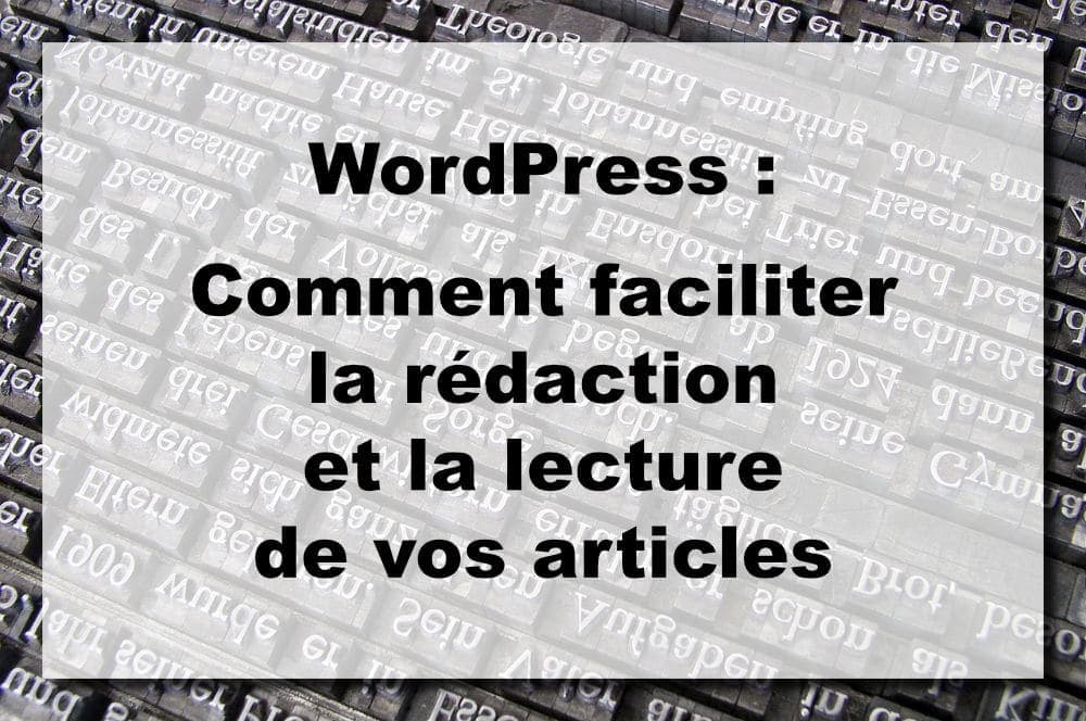 Améliorer ses articles WordPress