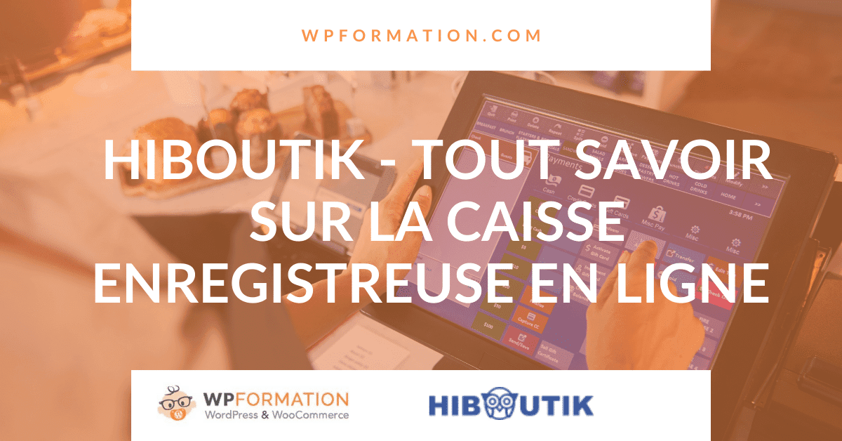 Hiboutik - Tout savoir sur la caisse enregistreuse en ligne