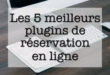 cinq plugins reservation en ligne | 5 plugins gratuits de réservation en ligne pour WordPress