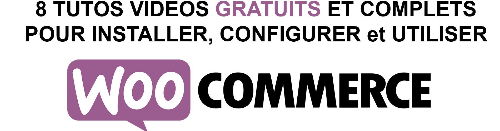 tutos-videos-gratuits-woocommerce