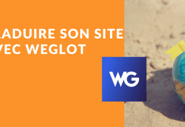 TRADUIRE SON SITE WORDPRESS AVEC WEGLOT | Tutoriel complet pour traduire son site WordPress avec Weglot